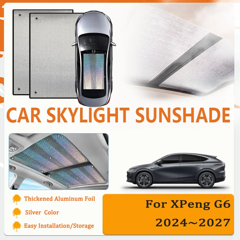 

Car Window Sunshade For XPeng G6 F30 2024 2025 2026 2027 Aluminum Film Skylight Pad Sun Shade Visor Shield Cover Car Accessories