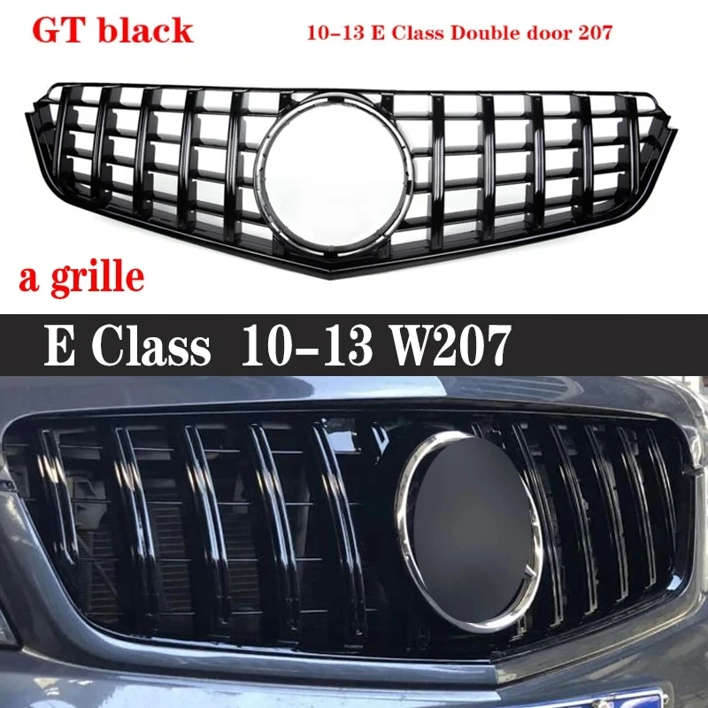 For Mercedes Benz E Class W207 E260 E300 E350 GT Style Grill Front Bumper Movement net Air intake grille 2010-2015 body kit