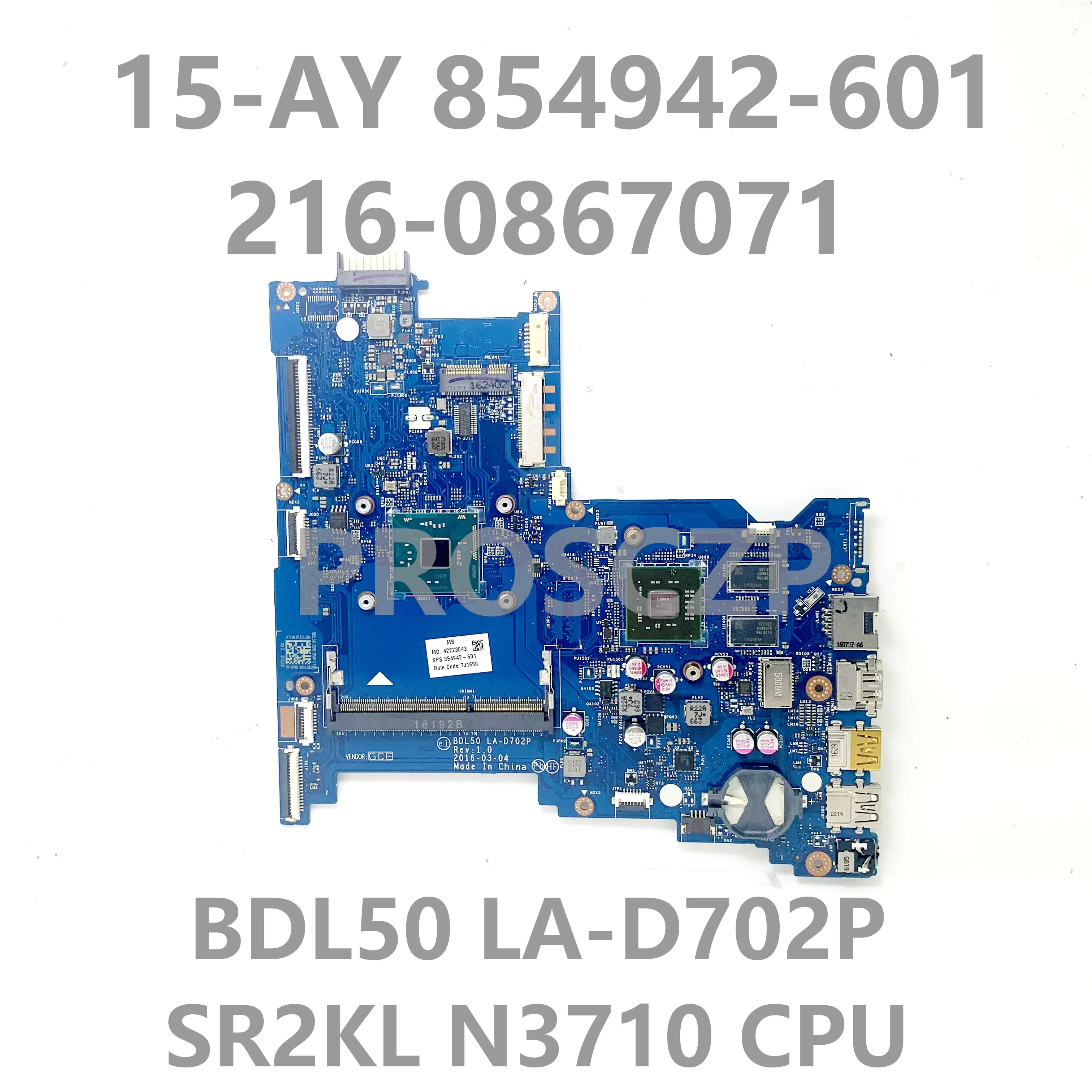 854942-001 854942-501 854942-601 216-0867071 For HP 15-AY Laptop Motherboard BDL50 LA-D702P With SR2KL N3710 CPU DDR3 100%Tested