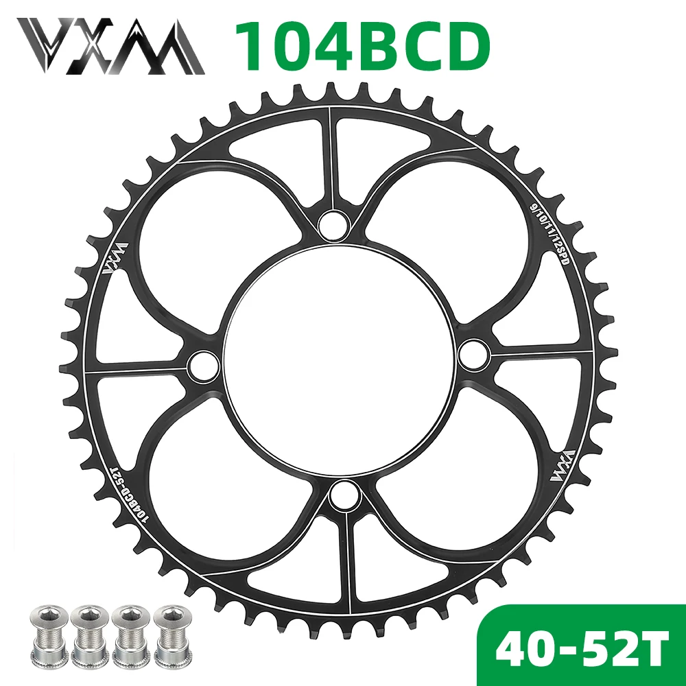 VXM 104BCD With 4Bolts 40T 42T 44T 46T 48T 50T 52T Mountain Bicycle Chainwheel MTB Crankset Narrow Wide Round Chainring 104 BCD