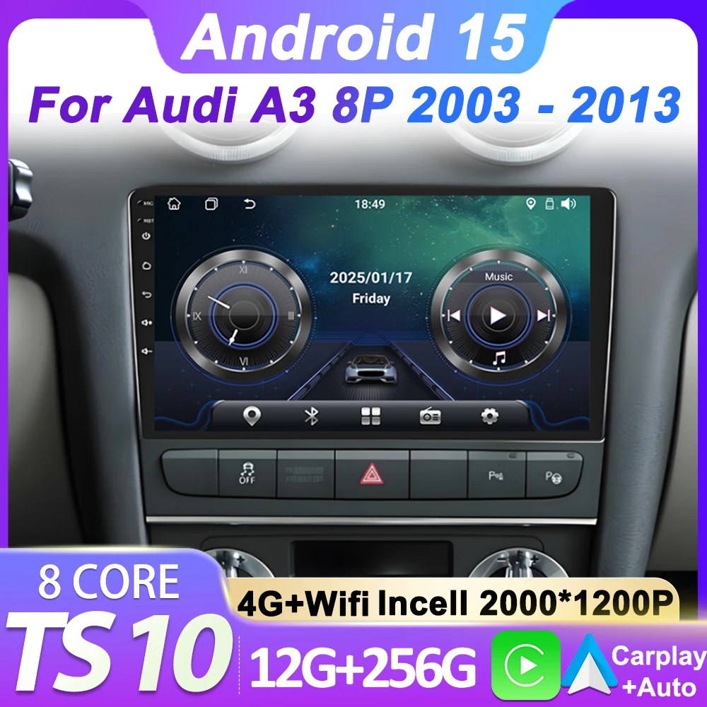

Android 15 8 Core For Audi A3 2 8P 2003 - 2013 S3 2 2006 - 2012 RS3 1 2011 2012 Car Multimedia Radio Player GPS Navigation Wifi