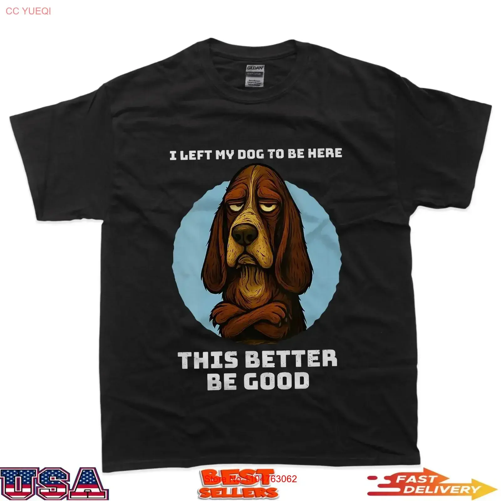 I Left My Dog to Be Here This Better Good Funny Hound T Shirt vintage Washed Stylish Casual Stretched graphic Slightly