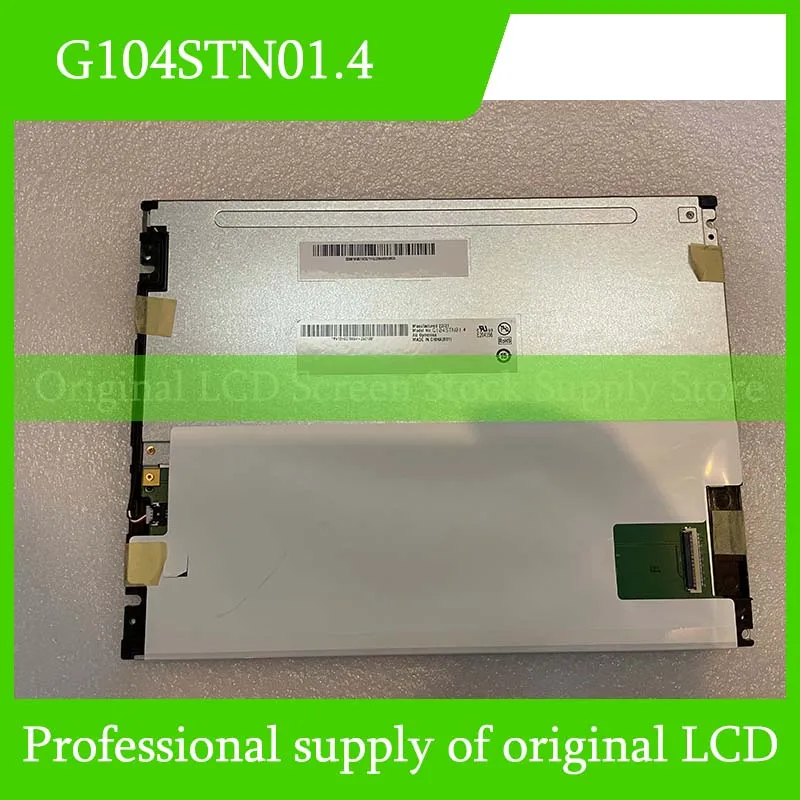 

G104STN01.4 10.4 Inch Original LCD Display Screen Panel for Auo Brand New and Fast Shipping 100% Tested