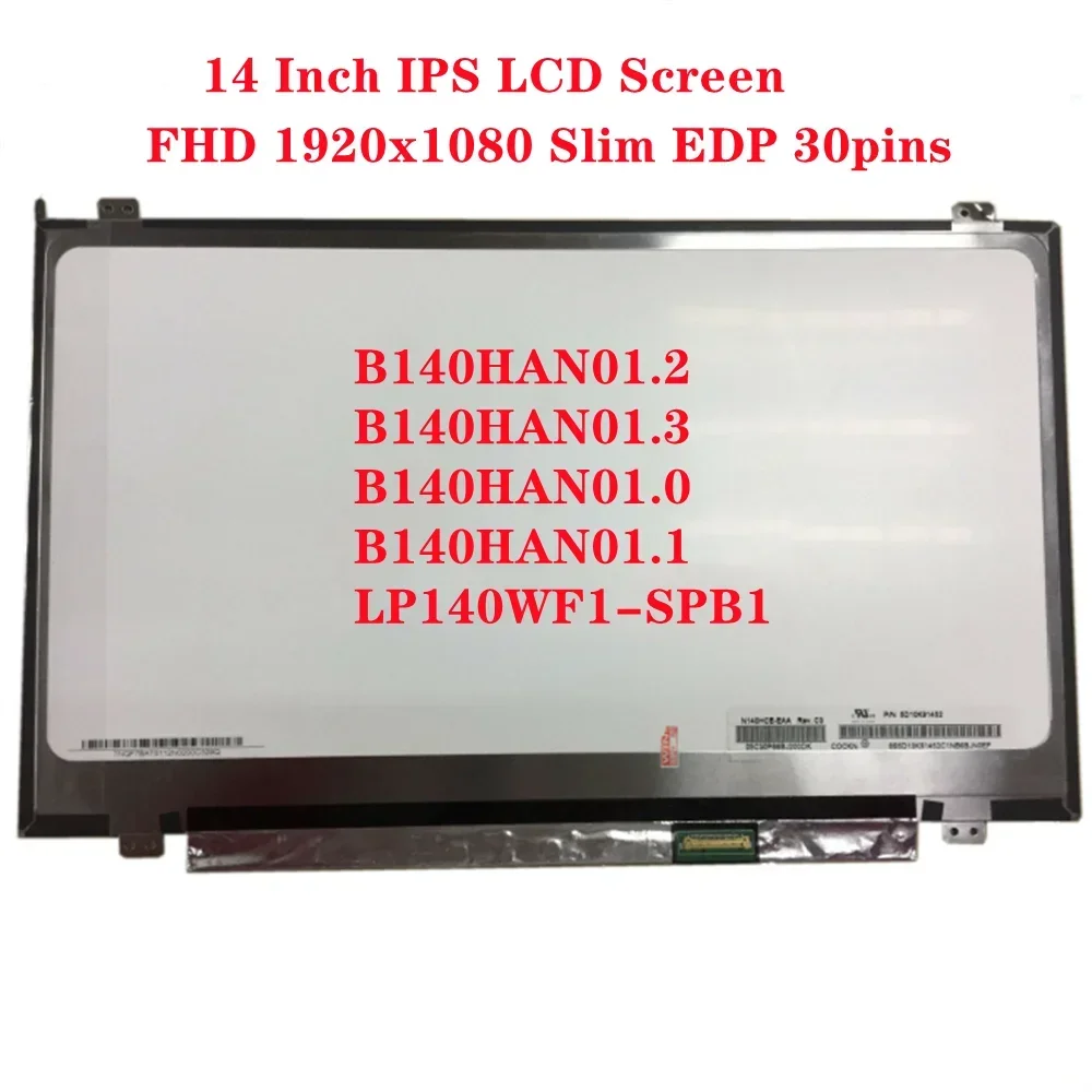 

14-дюймовый IPS ЖК-экран FHD 1920x1080 Slim EDP 30 контактов B140HAN01.2 B140HAN01.3 B140HAN01.0 B140HAN01.1 LP140WF1-SPB1