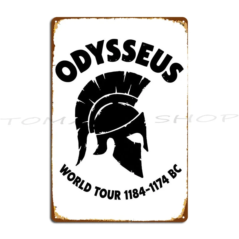 Odysseus World Tour Epic Musical Greek Mythology Metal Signs Club Wall Custom Wall Cave Create Designing Tin Sign Poster