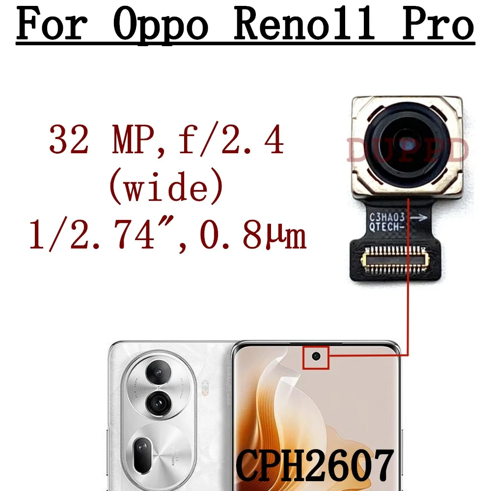 Front Rear Camera For OPPO Reno11 Pro CPH2607 Frontal Selfie Wide Main Back Facing Camera Module Flex Cable Parts
