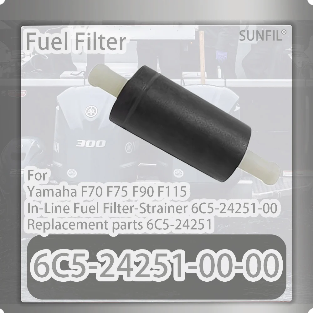 Fuel Filter 6C5-24251-00-00 for Yamaha F70 F75 F90 F115 In-Line Fuel Filter-Strainer 6C5-24251-00 Replacement parts 6C5-24251