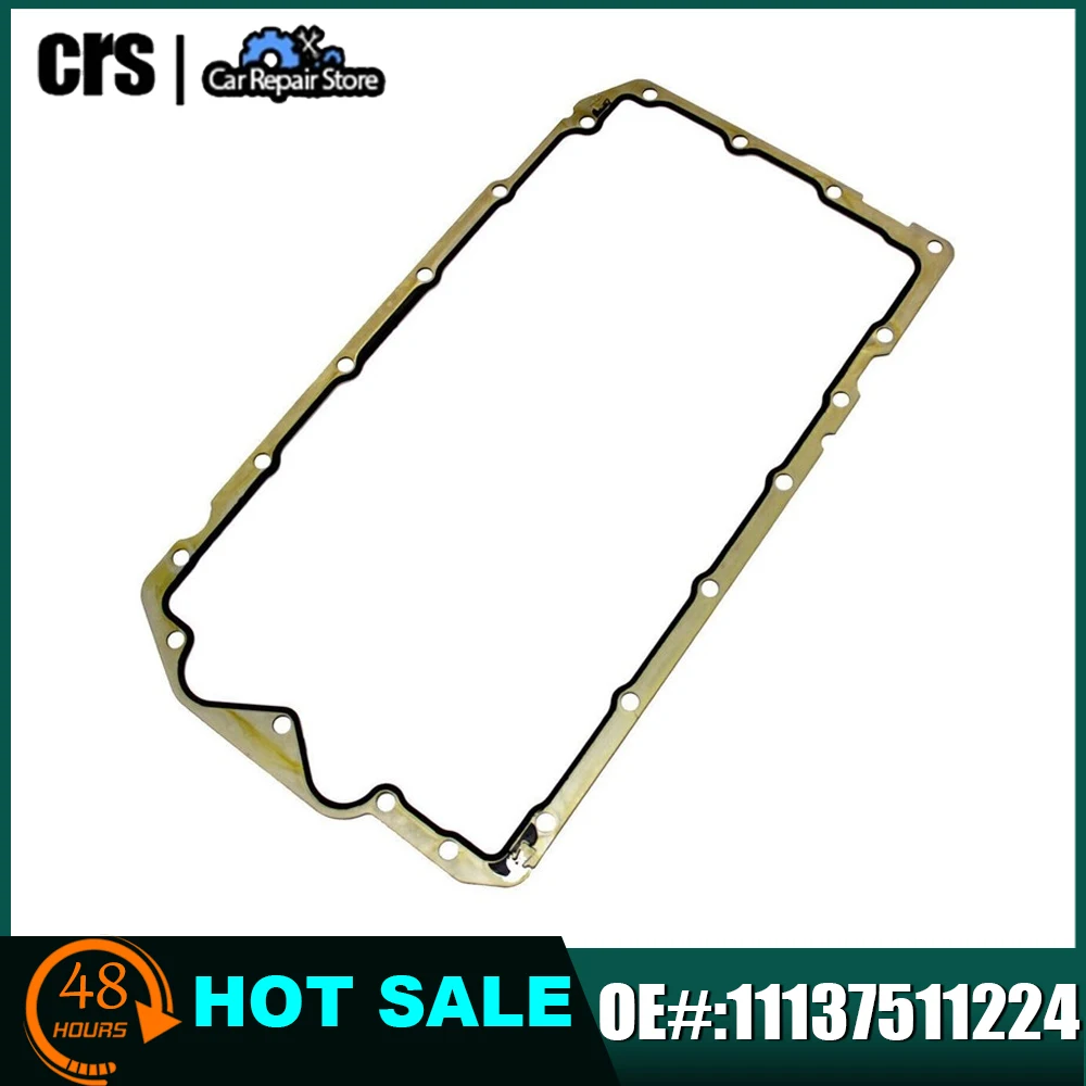 

Engine Oil Pan Gasket 11137511224 For BMW 120I 2007 2008 2009 2010 2011 2012 E81 120 N43 E46 318Ci N46 E90 316i