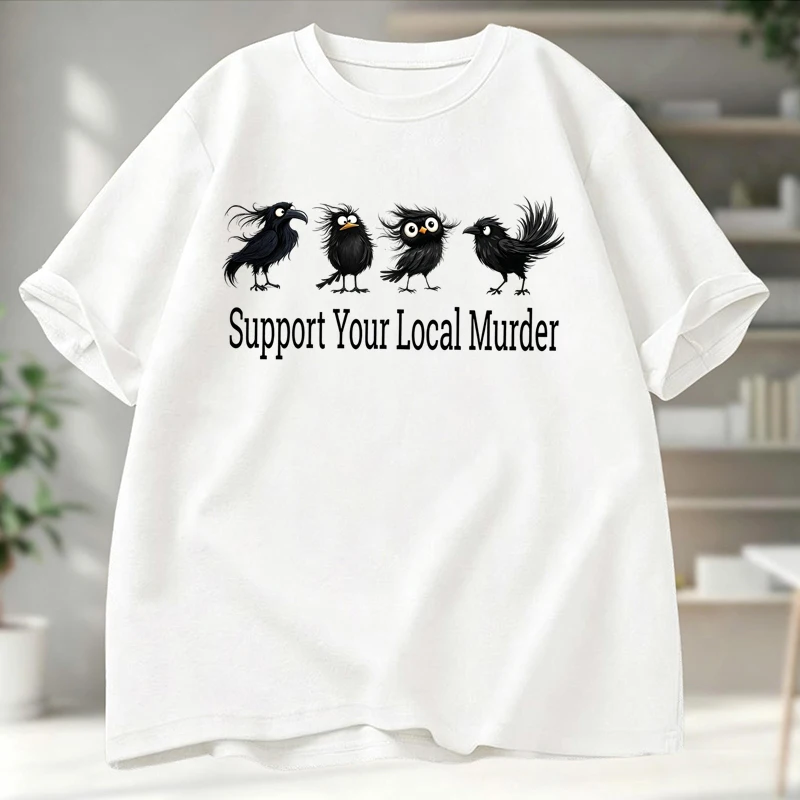 Support Your Local Murder Aesthetic Graphic Tops Witchy-Crow Print Men's Women T-Shirts Summer Fashion Shirts Casual Streetwear