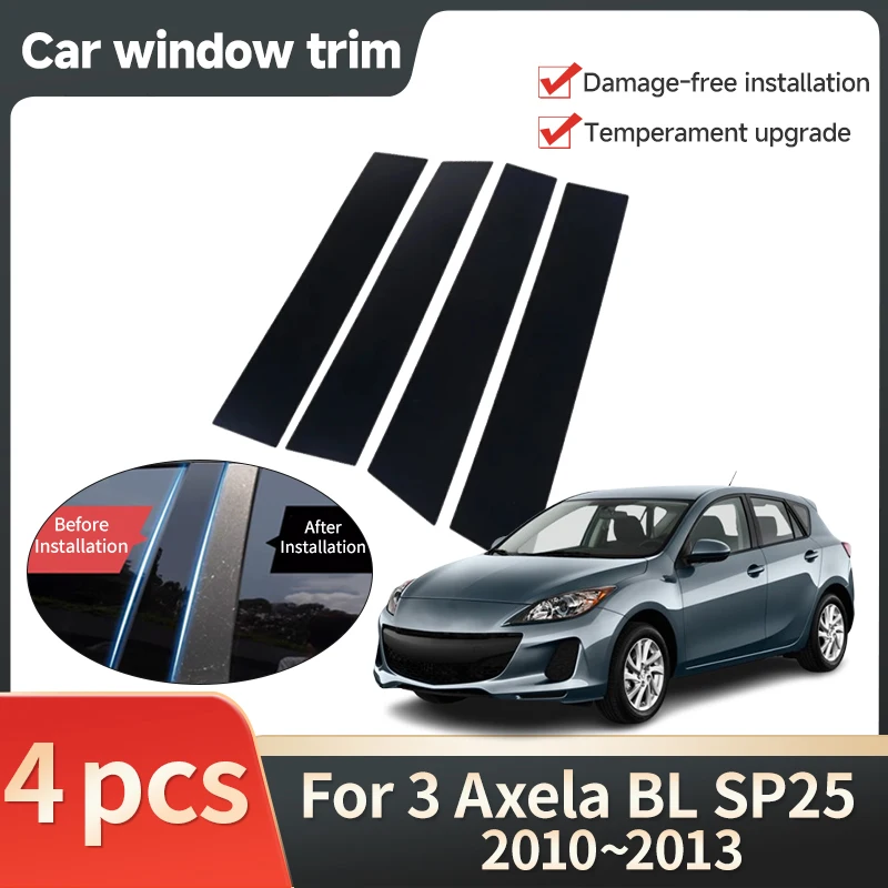 

Car Window Trim Cover for Mazda3 Axela BL SP25 2010 2011 2012 2013 4pcs Bright Black Posts Door Black Stickers Decal Accessories