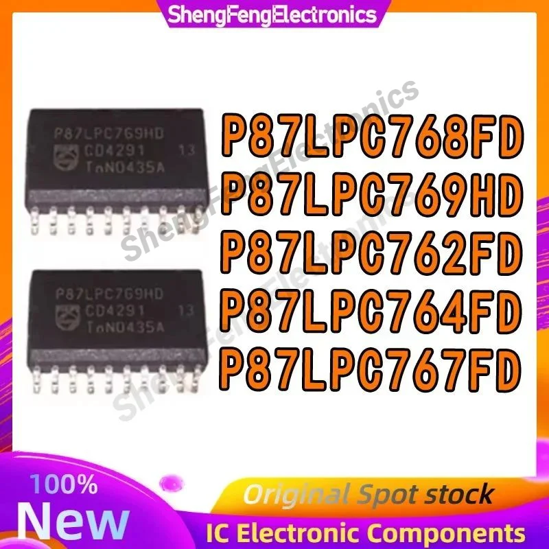 

P87LPC762FD P87LPC764FD P87LPC767FD P87LPC768FD P87LPC769HD SOIC-20 IC MCU Chip 100% New Original in stock