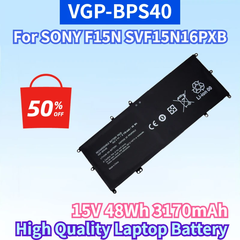 Newest VGP-BPS40 15V 48Wh 3170mAh Li-ion Rechargeable Battery for SONY F15N SVF15N16PXB SVF14N19SCB High Quality Laptop Battery