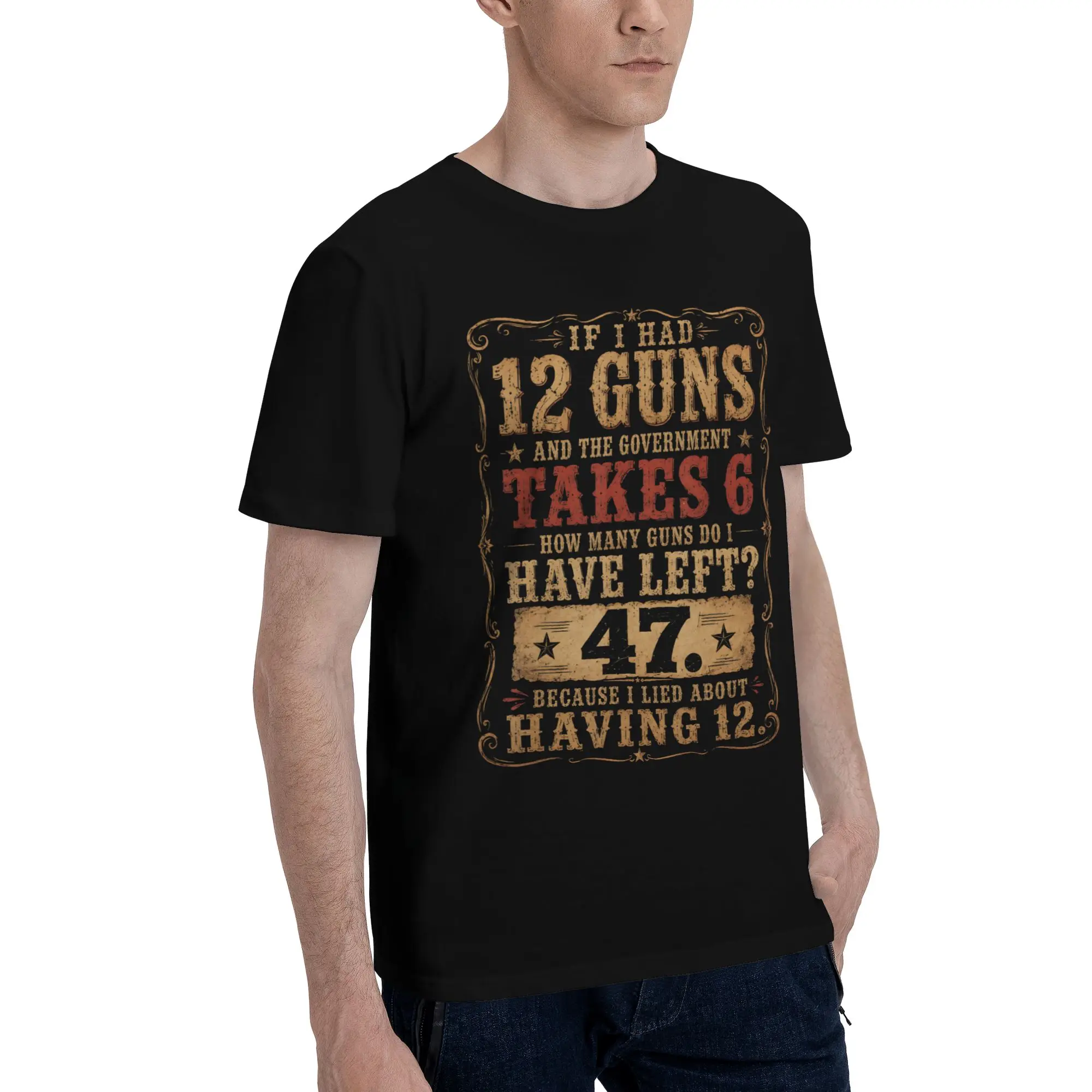 Funny Saying “If I Had 12 Guns” Accessories Men Women T Shirts 100% Cotton Tee Graphic  Tops T-shirt