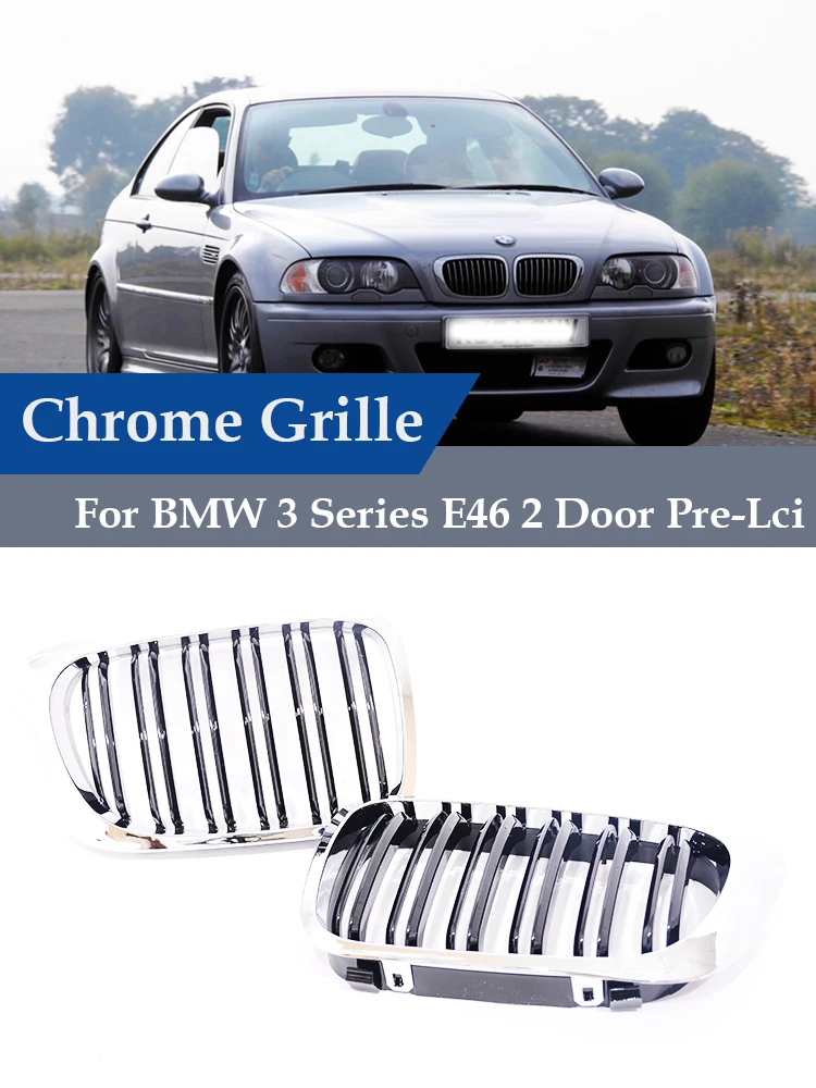 

Front Kidney Chrome Frame Single Grill Grilles For 1998-2002 3-Series E46 2-Door Pre-Facelift & 2000-2007 E46 M3 Coupe Cabriolet