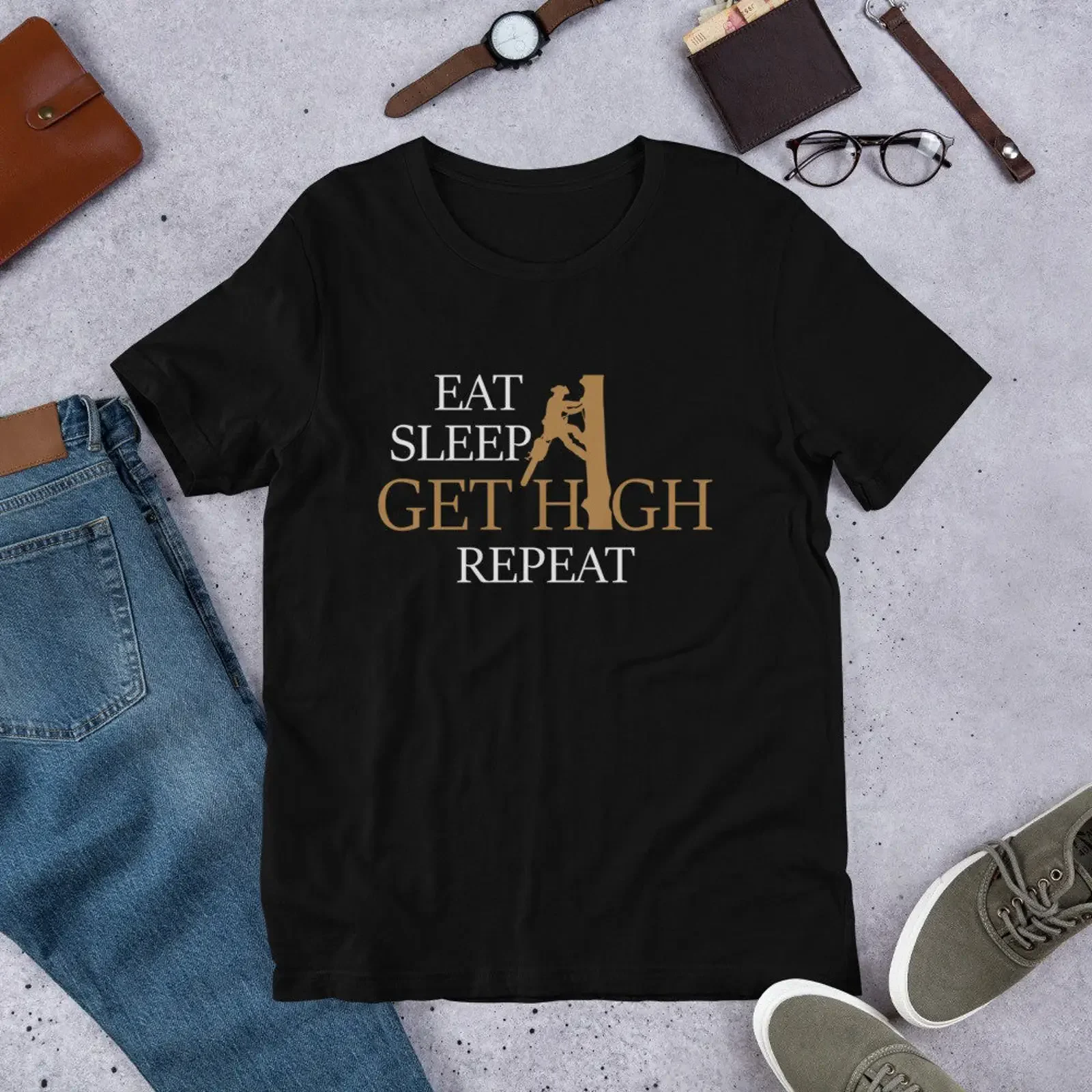 Eat Sleep Get High Repeat Funny Arborist Lumberjack Forester Tree Cutter  T Shirt vintage Washed Versatile Comfortable Soft