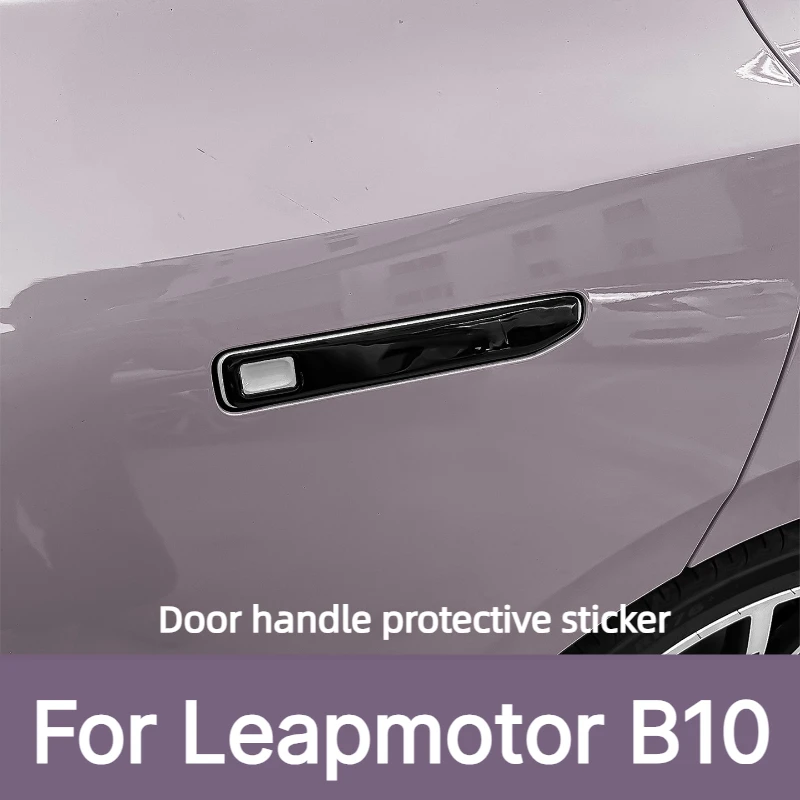 For Leapmotor B10 Car Door Handle Protective Sticker Wear Resistant Waterproof Anti Dirt Auto Exterior Accessories