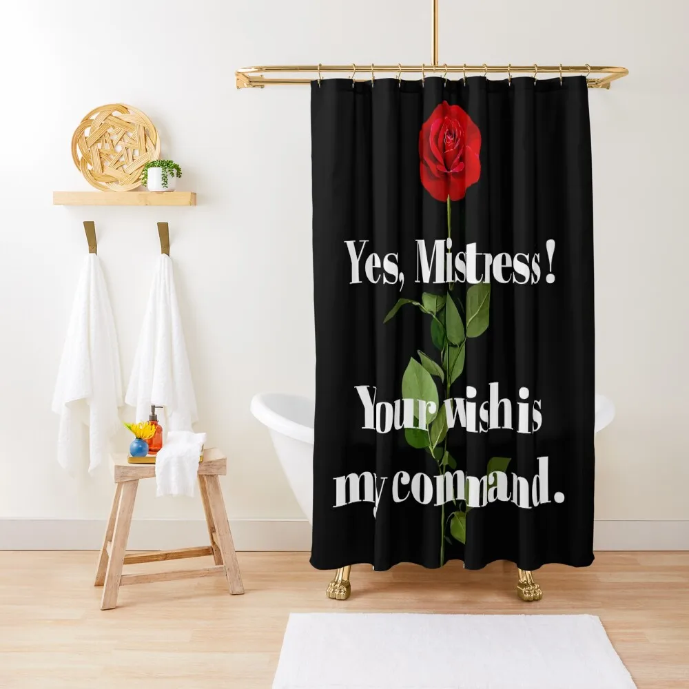 

Yes, MISTRESS! Your wish is my command. Shower Curtain Bathroom Box For Bathrooms Bathroom Deco Curtain