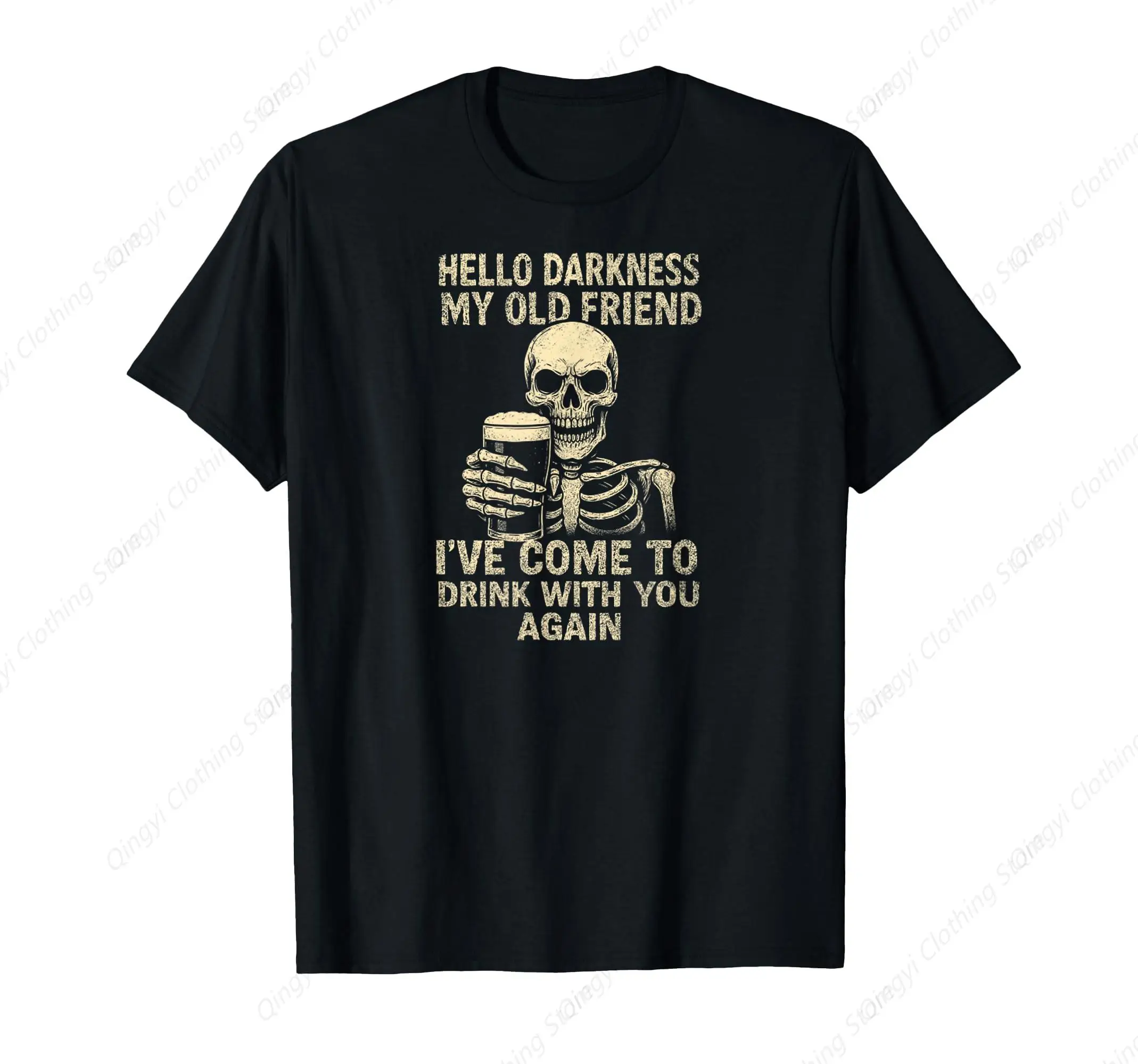 

Hello Darkness My Old Friend I've Come to Drink with You T-Shirt