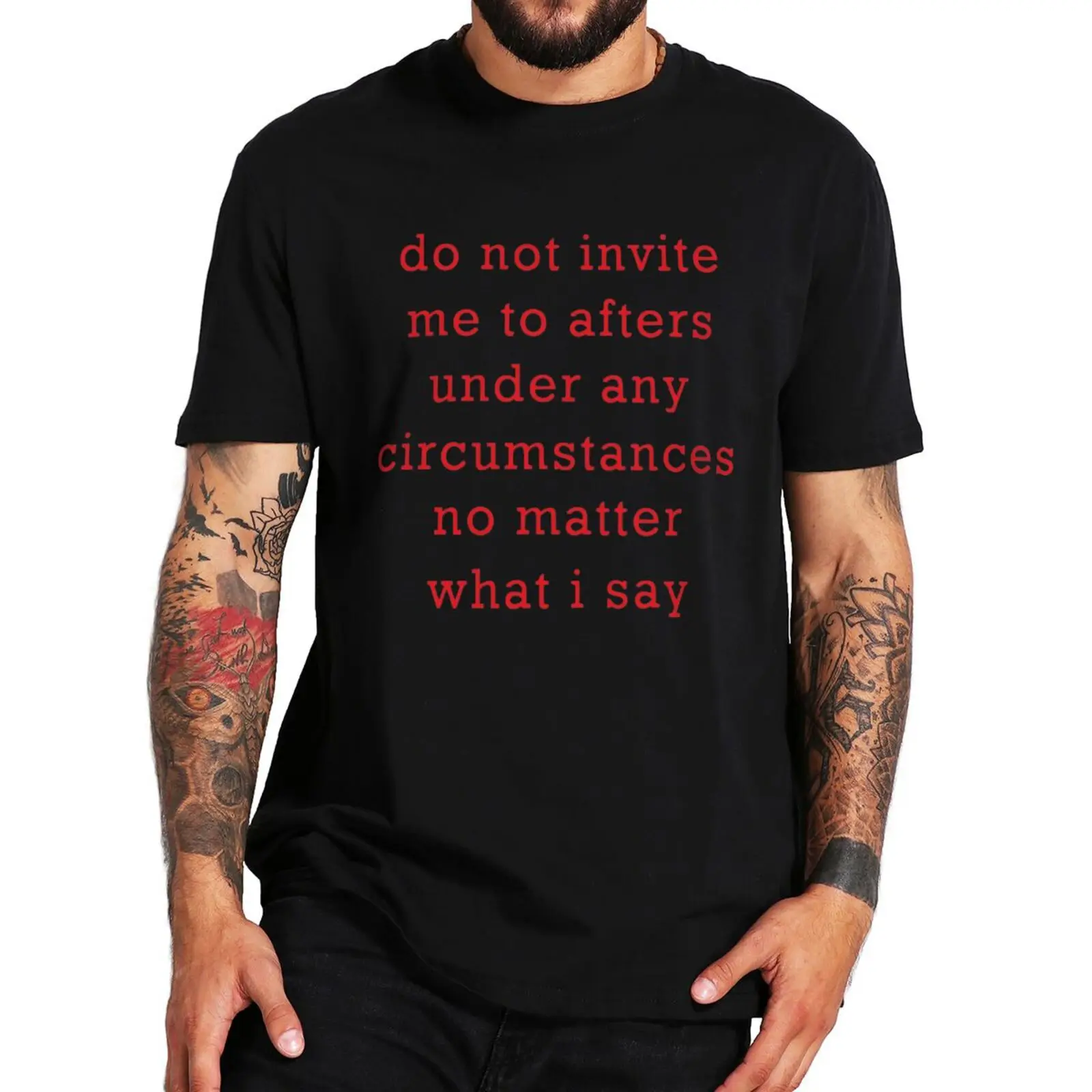 Do Not Invite Me To Afters Under Any Circumstances T Shirt Funny Jokes Y2k Tops 100% Cotton Unisex Casual T-shirts EU Size