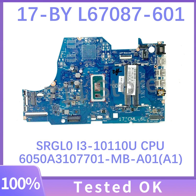 

L67087-601 L67087-501 L67087-001 6050A3107701-MB-A01(A1) For HP 17-BY Laptop Motherboard With SRGL0 I3-10110U CPU 100% Tested OK