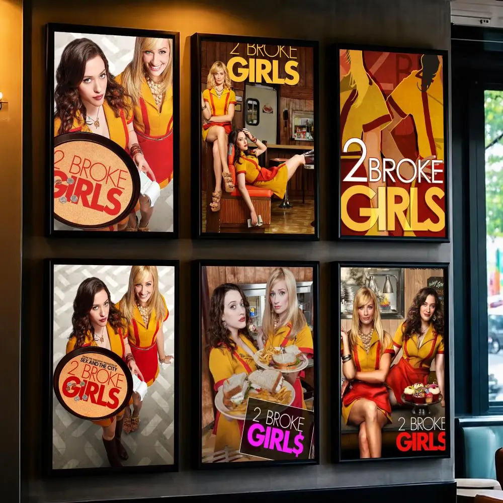 tv series B-2 Broke Girls-S Poster Decorative Wall Art Sticker for Cafe Office Bedroom and Living Room