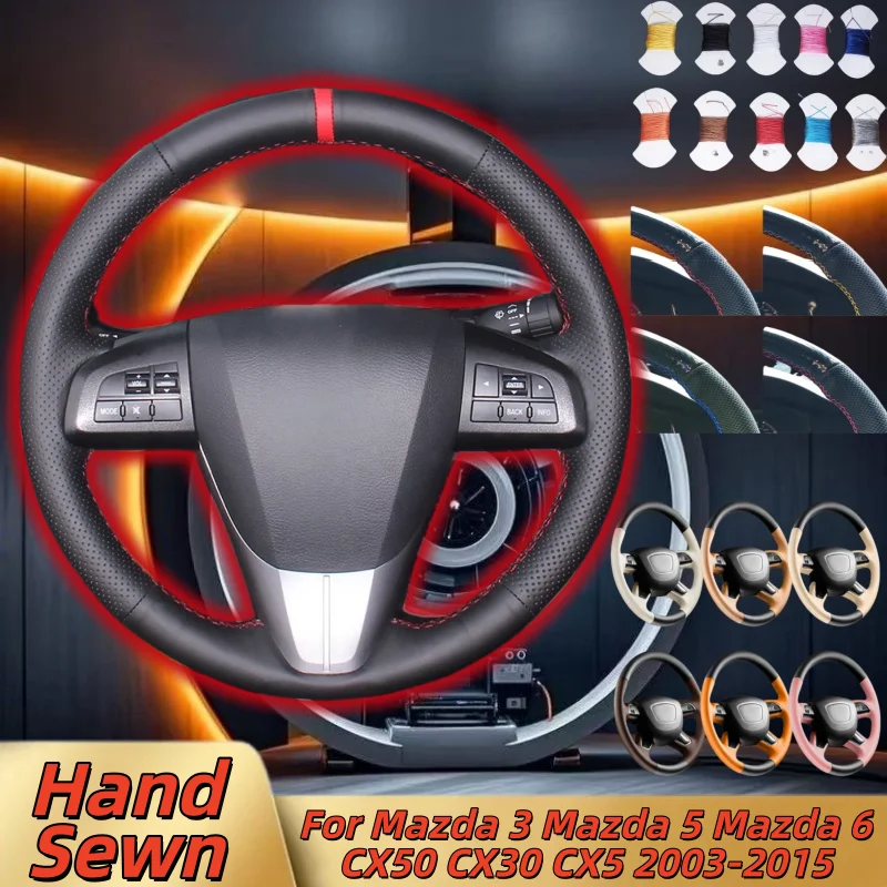 

Hand-Sewn Microfiber Leather Car Steering Wheel Cover For Mazda 3 Mazda 5 Mazda 6 CX50 CX30 CX5 2003-2015 Interior Accessories