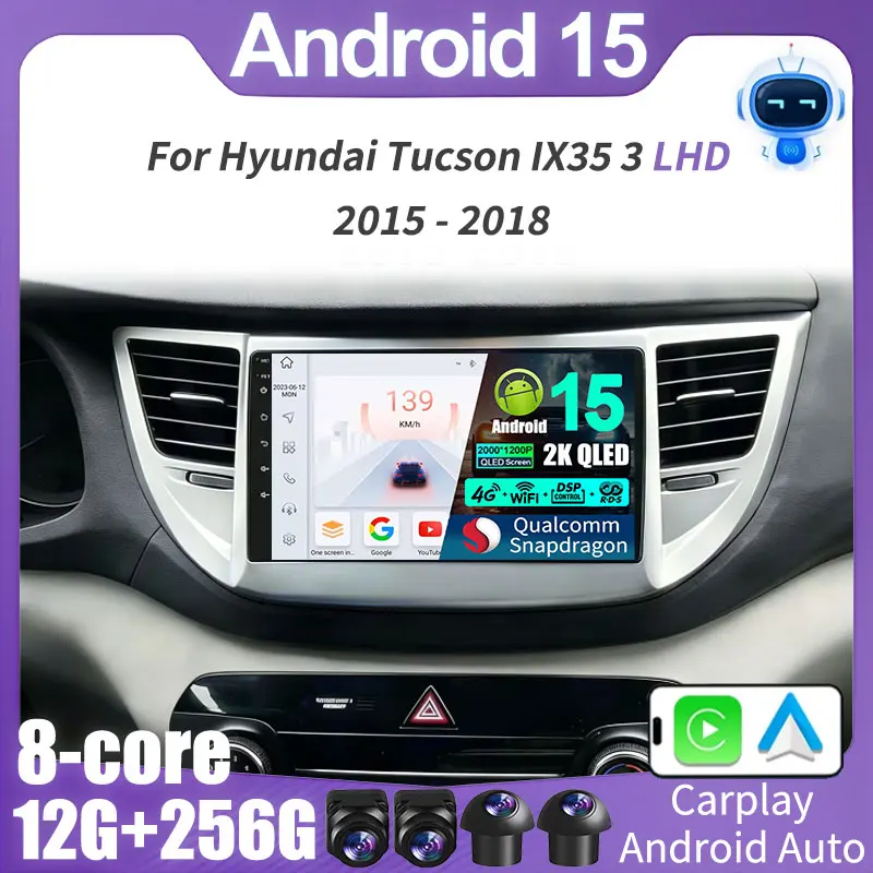 

Android 15 Car Radio For Hyundai Tucson 3 2015 - 2018 LHD Multimedia Player Navi Head Unit 360 Camera Video Wireless Carplay DSP