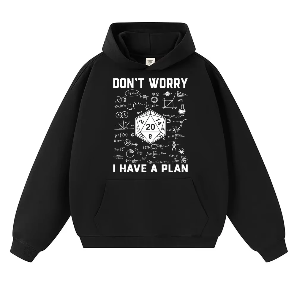 Funny Dungeon Dragon Hoodies I Have A Plan D20 Dice Role Playing Game DnD Harajuku Sweatshirt Fleece Casual Oversized Tracksuit