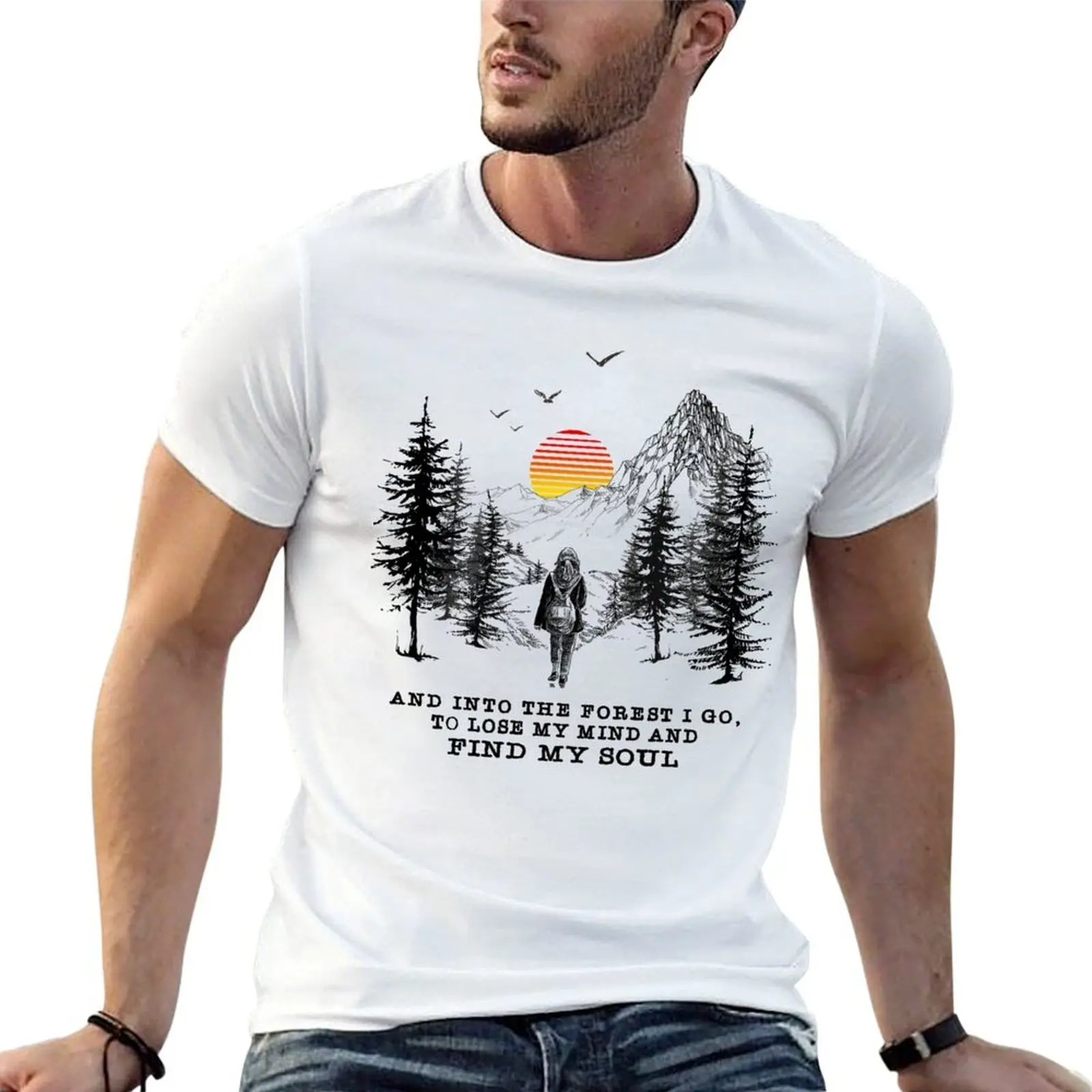 And Into The Forest I go to lose my mind and find my soul camping mountain T-Shirt cotton t shirt man T-Shirt