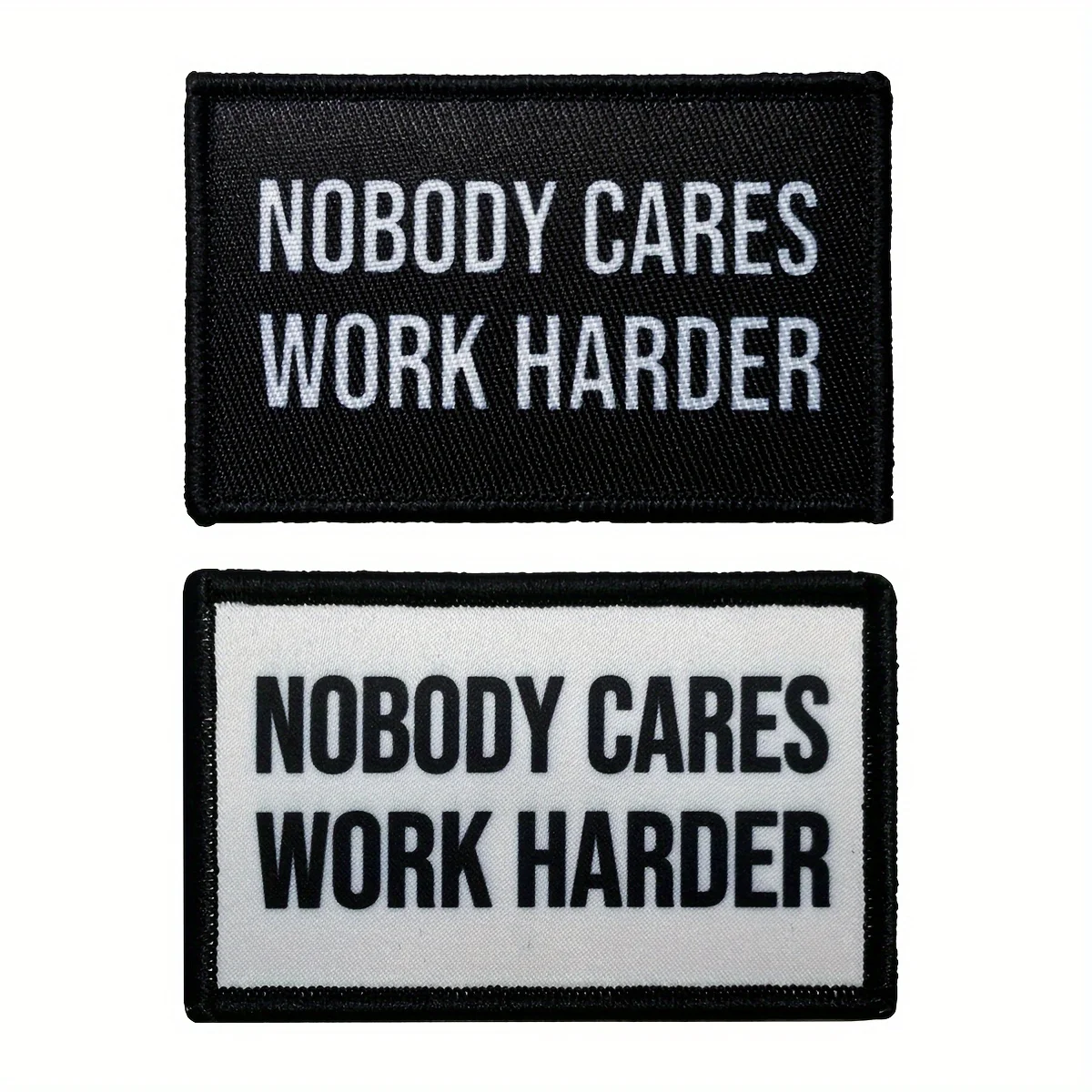 Nobody Cares Work Harder Morale Patch Hook and Loop Backing Embroidered Patch for Hats, Bags, and Jackets