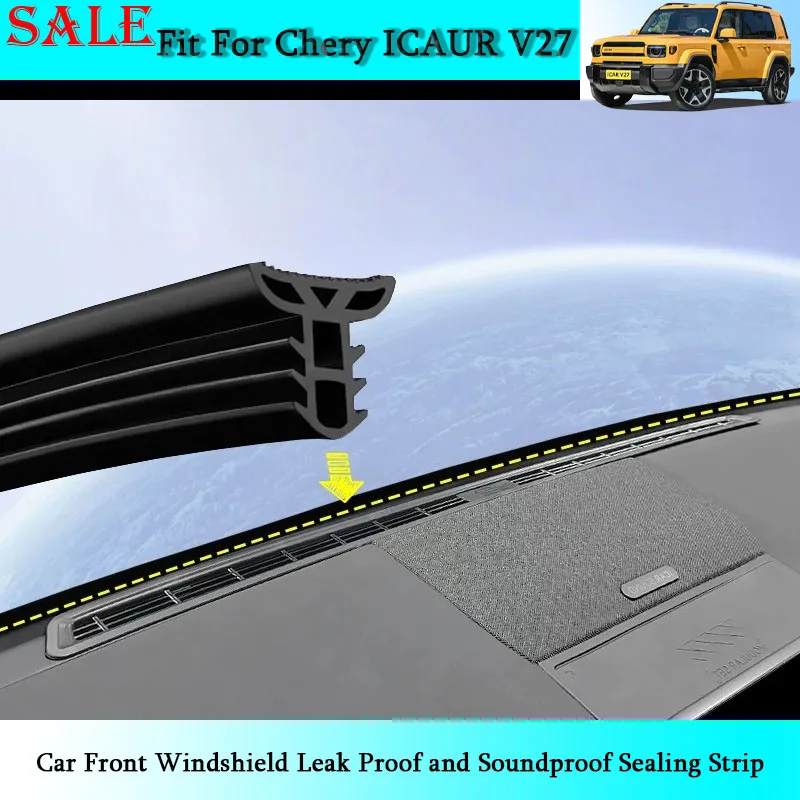 

Fit for Chery ICAR V27 2026 Car Front Windshield Leak Proof and Soundproof Sealing Strip Car Interior Modification Parts