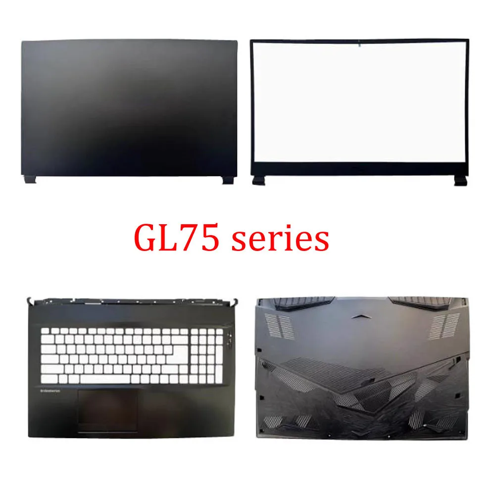

Black Top Cover Bezel PalmRest Bottom Case For MSI GL75 Leopard 9SC 9SDR 9SER 10SC 10SD 10SDK 10SDR 10SE 10SEK 10SFK 10SFR New