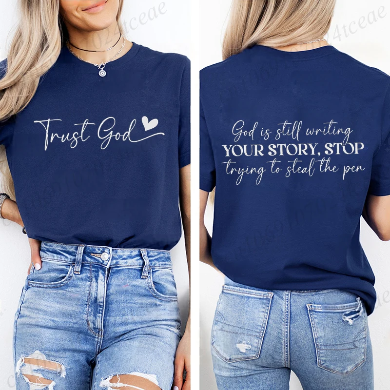God Is Still Writing Your Story Women's T Shirt 4