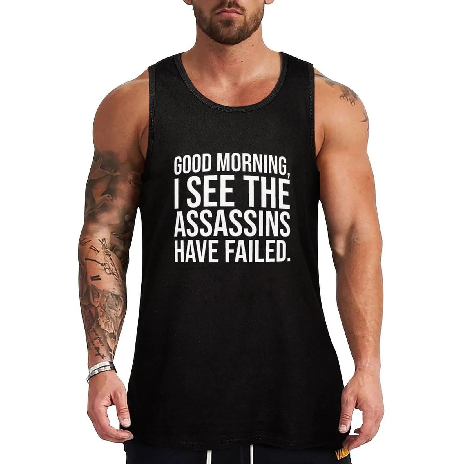 

Good morning i see assassins have failed Tank Top sleeveless gym shirt man fitness gym Men's t-shirts sleeveless gym shirts male