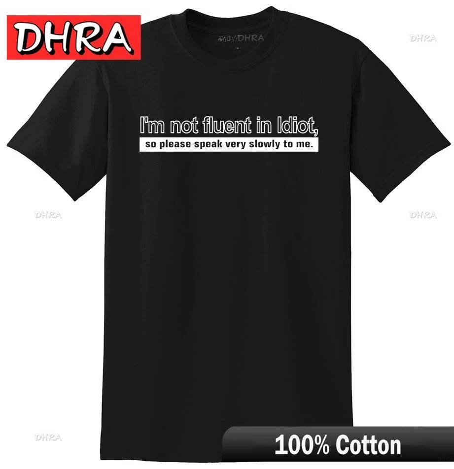 

NOT FLUENT IN IDIOT 60/40 Value Weight Футболка с принтом обычных и больших размеров Ретро Свежие милые мужские футболки с рисунком Шикарные