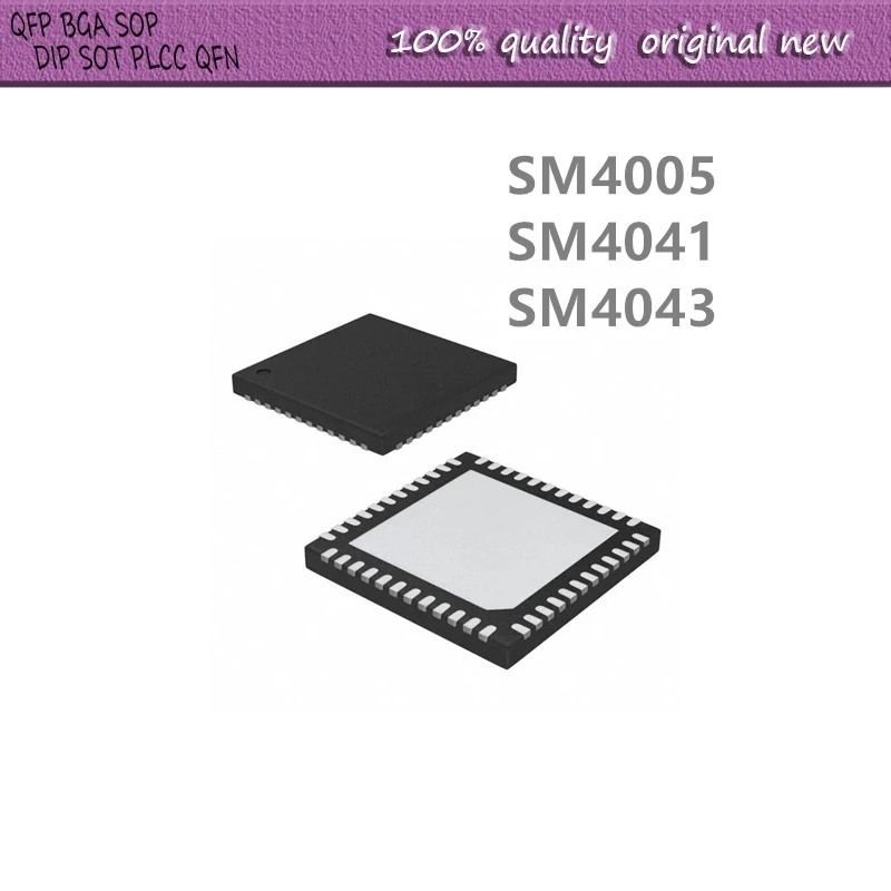 5Pcs/Lot  SM4005 SM4041 SM4043 QFN48