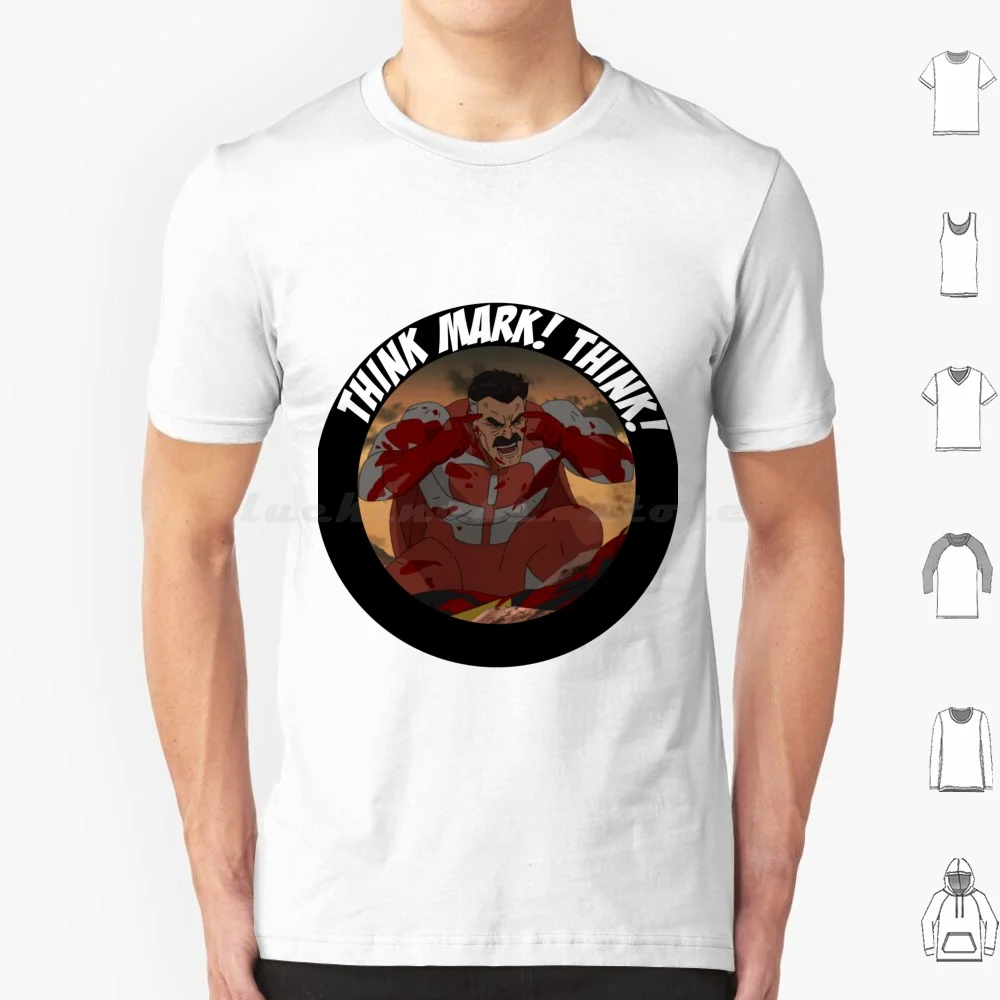 Think Mark! Think! Omni-Man T Shirt Big Size 100% Cotton Invincible Omni Man Atom Eve Superhero Comic Mark Grayson Omni Tv