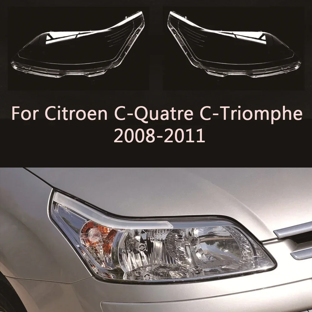 For Citroen C-Quatre C-Triomphe 2008-2011 sedan Headlight Cover Lens Glass Shell Front Headlamp Lampshade Auto Light Lamp Case