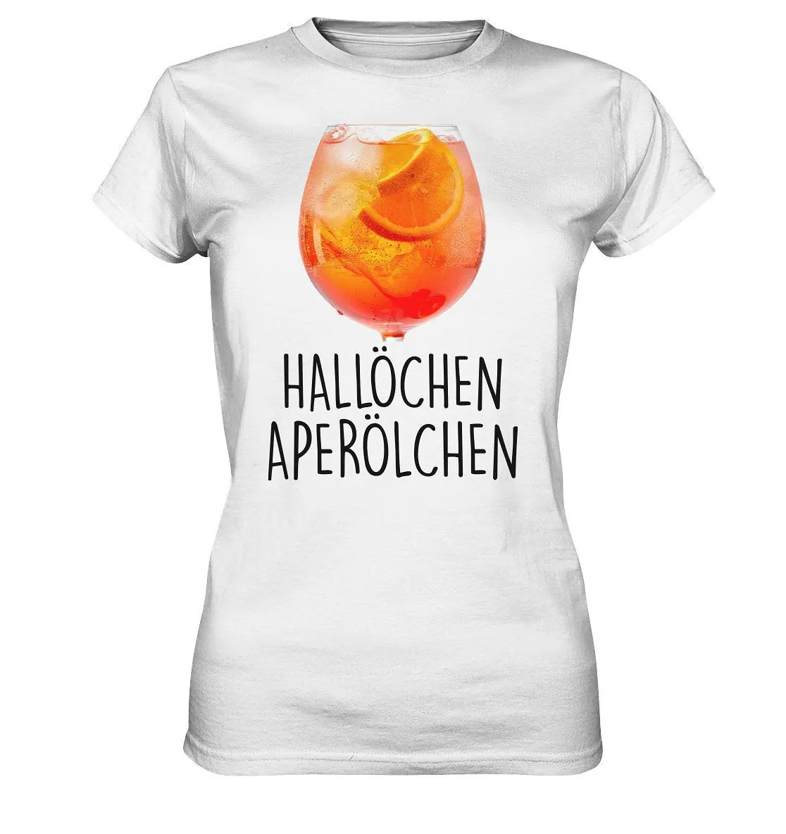 Hello Aperölchen Holy Aperollin Spritz Aperoly Aperoli Funshirt Summer Drink Aperitif Cocktail Classic T Shirt Ladies Premium