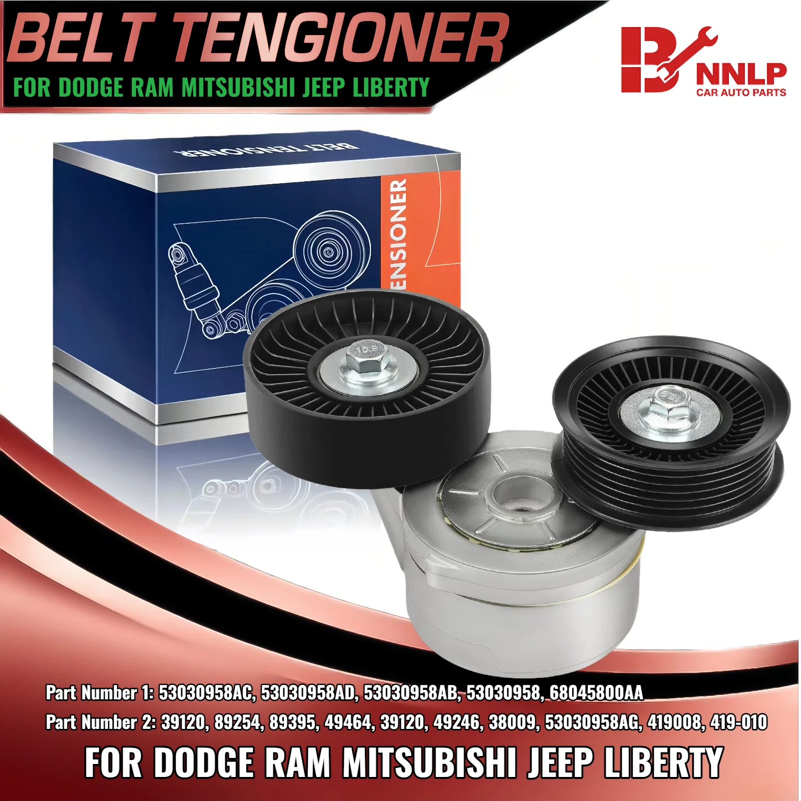 

Belt Tensioner for Chrysler Aspen Dodge Nitro Jeep Liberty Mitsubishi Raider Ram 53030958AC 53030958AD 53030958AB 53030958
