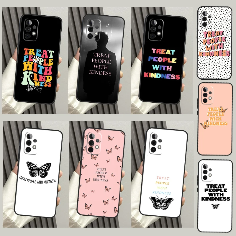 Treat People With Kindness Case For Samsung Galaxy A54 A34 A51 A71 A31 A11 A73 A53 A33 A13 A52 A32 A12 A14 A21S Cover