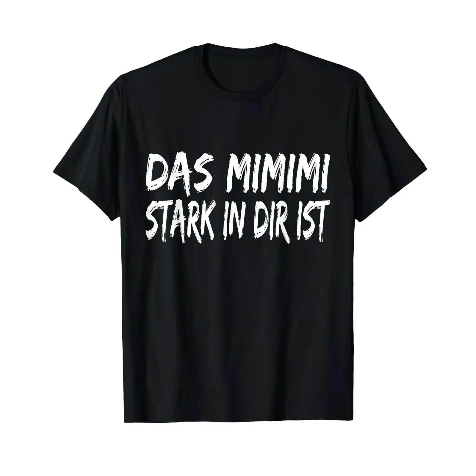 Mimimi Stark In Dir Ist Statement Heulsuse Jammnen T Shirt vintage Washed Soft Slightly Unisex Versatile fashion