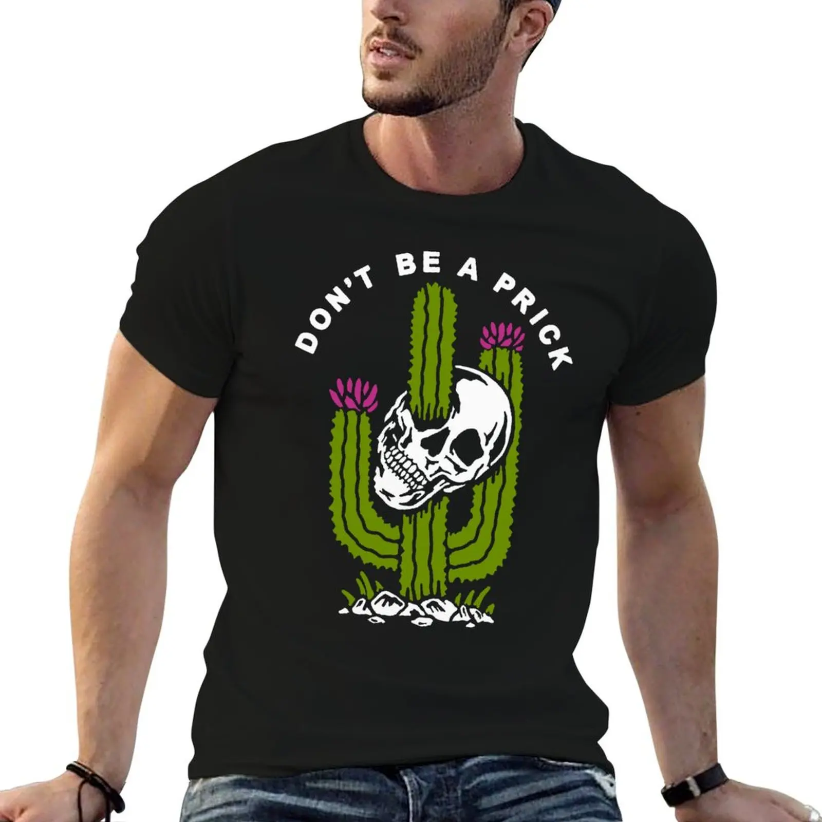 Dont Be A Prick T-Shirt Festival Party Tee Top