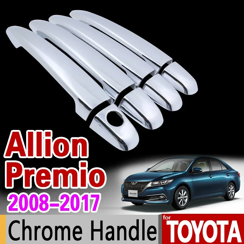 

for Toyota Allion Premio 2008 - 2017 T260 Chrome Handle Cover Trim Set 2009 2011 2012 2013 2015 2016 Car Accessories Car Styling