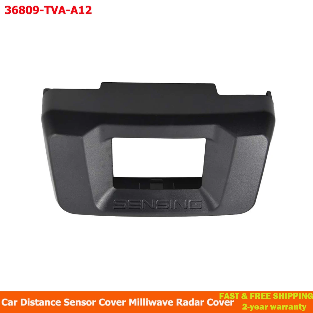 36809-TVA-A12 For Honda Accord 2018 2019 2020 Distance Sensor Milliwave Radar Cover Plastic Black