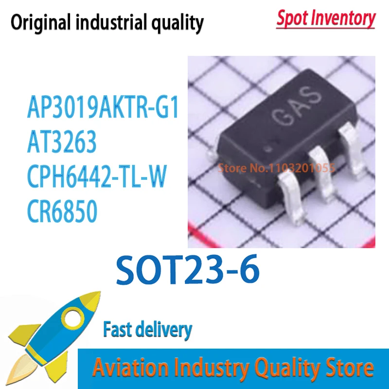 20PCS AP3019AKTR-G1 SOT23-6 GÁS AT3263 3263 CPH6442-TL-W CPH6442 ZU CR6850S CR6850 6850
