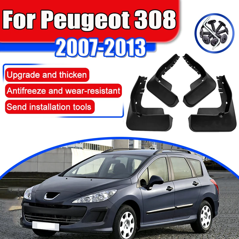 

For Peugeot 308 I MK1 T7 Accessories 2007~2013 Car Mudguards Anti-fouling scratch-proof Mudflap Fender Splash-proof Parts Tools