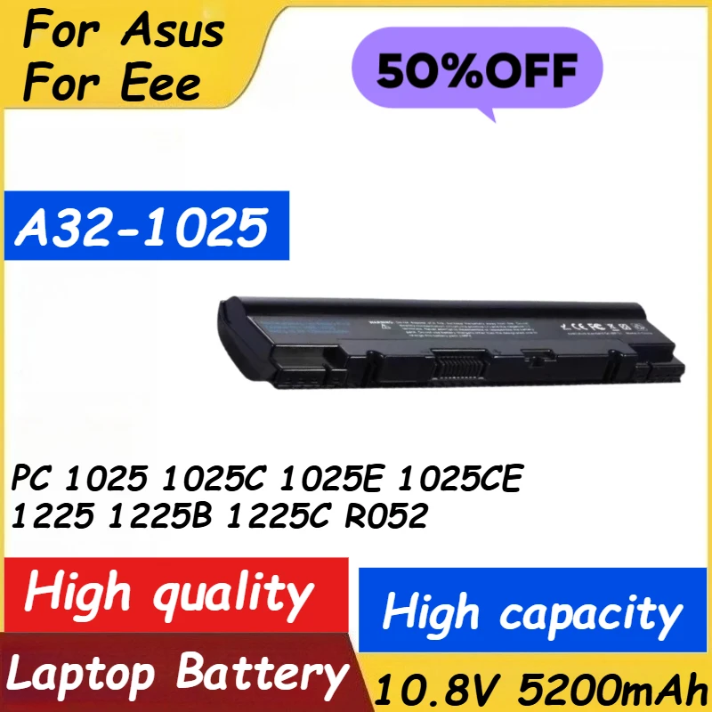 

New Replacement Laptop Battery 10.8V 5200mAh A32-1025 For Asus For Eee PC 1025 1025C 1025E 1025CE 1225 1225B 1225C R052