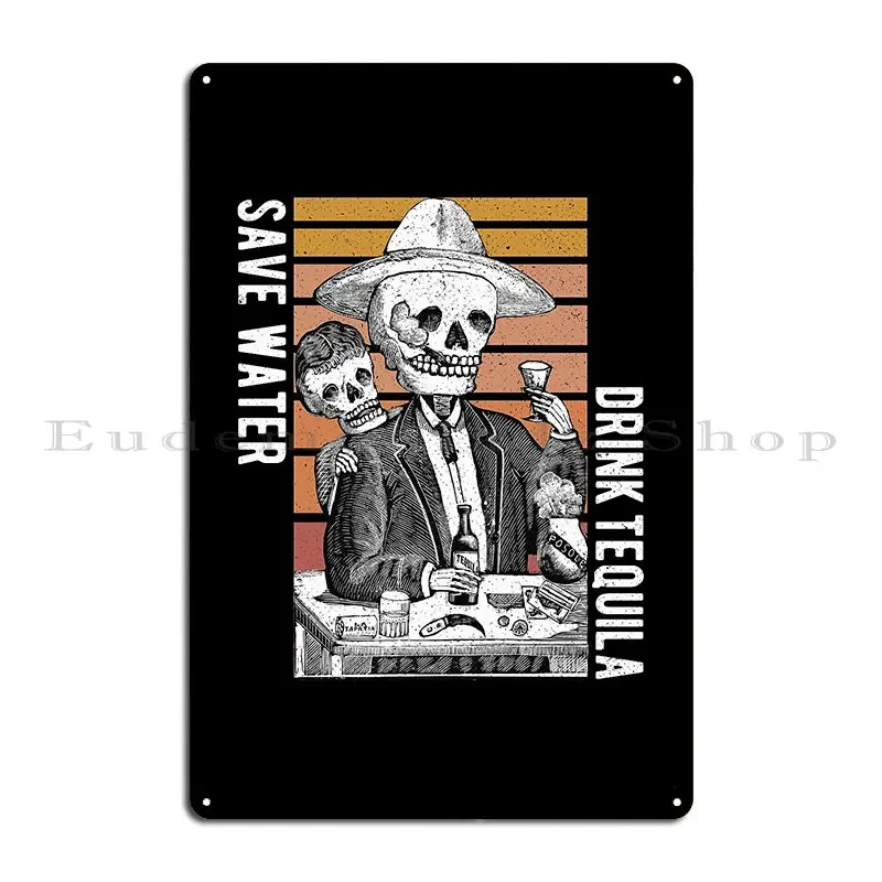 Save Water Drink Tequila Metal Plaque Personalized Living Room Custom Funny Custom Tin Sign Poster