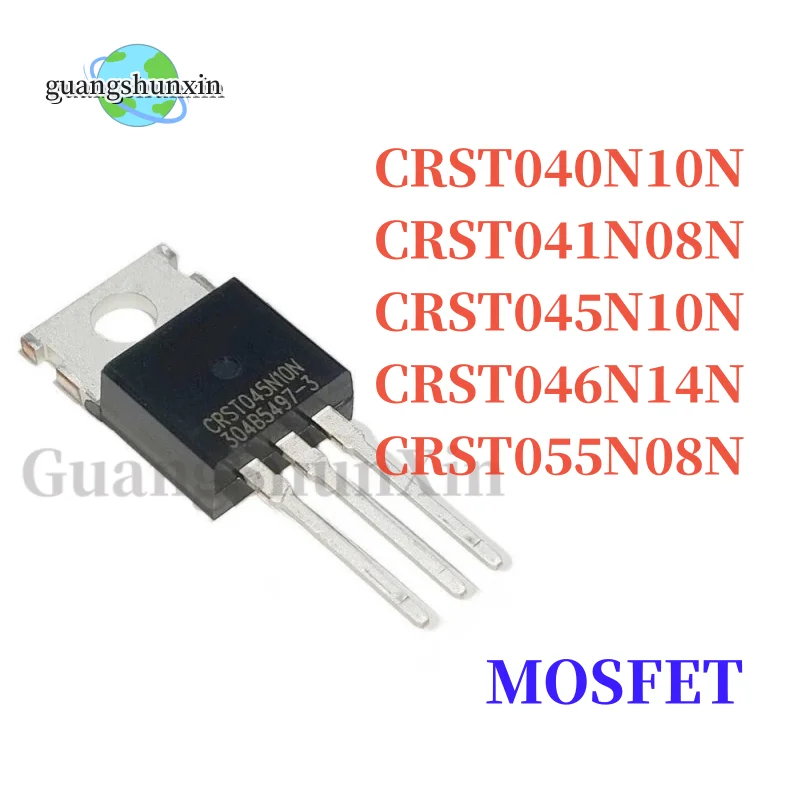 10PCS CRST040N10N CRST041N08N CRST045N10N CRST046N14N CRST055N08N TO-220 MOSFET